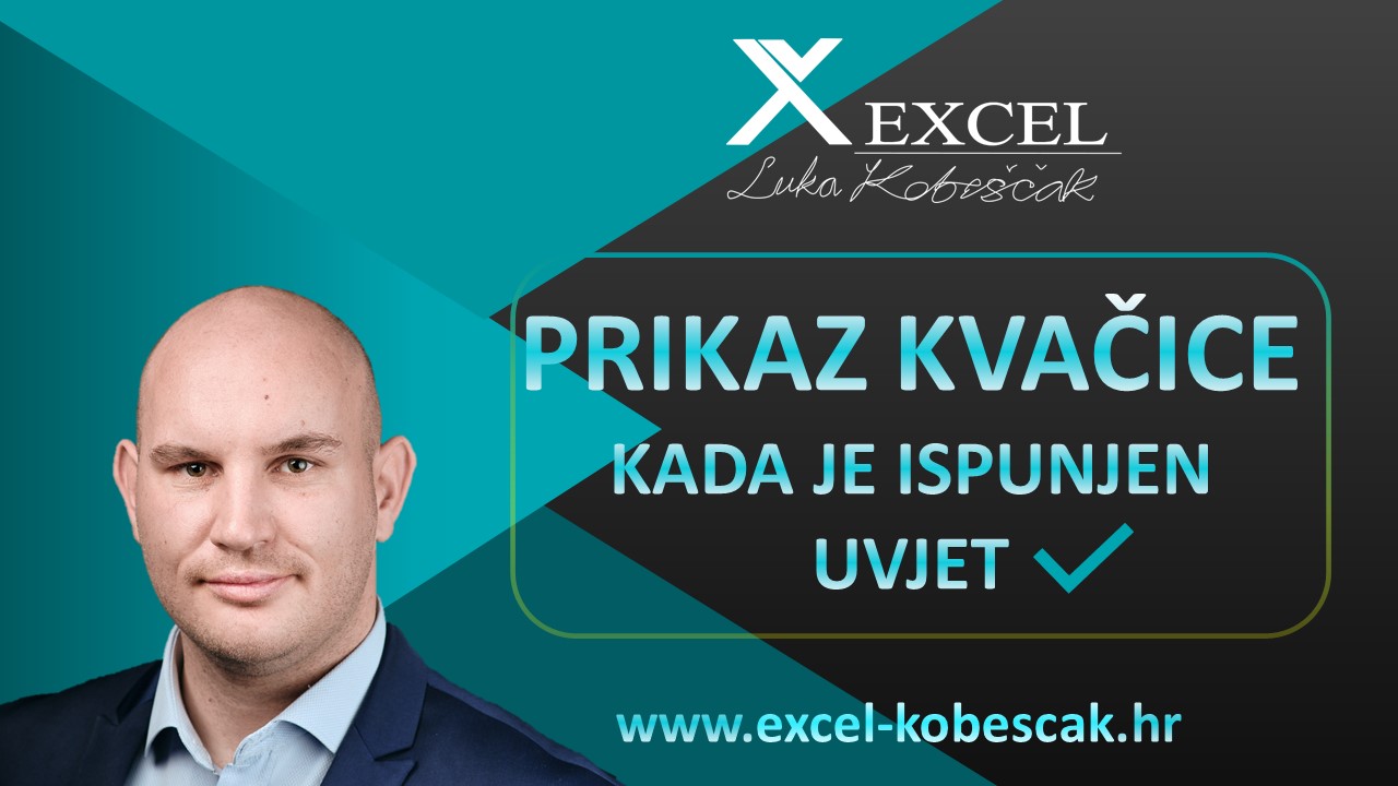 Pročitajte više o članku Excel – Prikaz kvačice kada je ispunjen uvjet