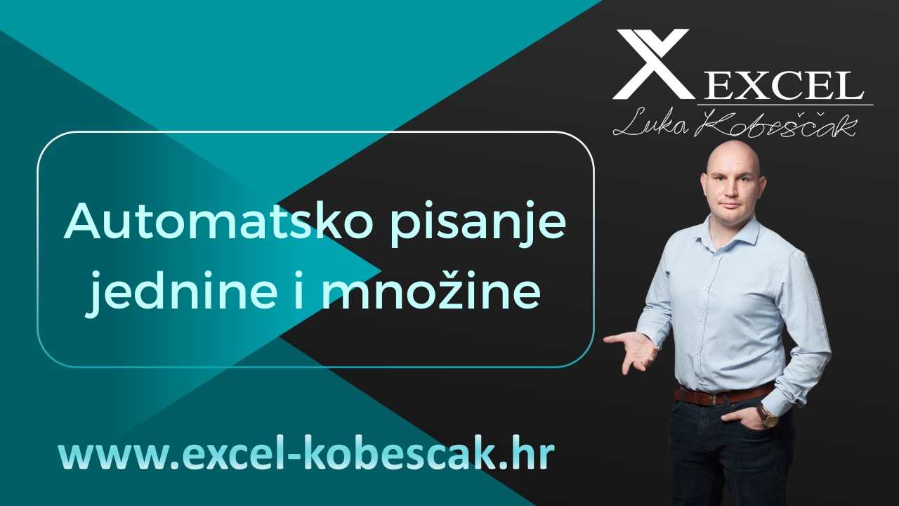 Pročitajte više o članku 📊Excel – Automatsko pisanje jednine i množine